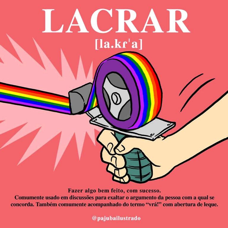 Cópia de O Pajubá Ilustrado (2) traduz em imagens e humor termos e expressões da comunidade LGBTQIA+ que acabaram sendo absorvidos pelas linguagens dos memes